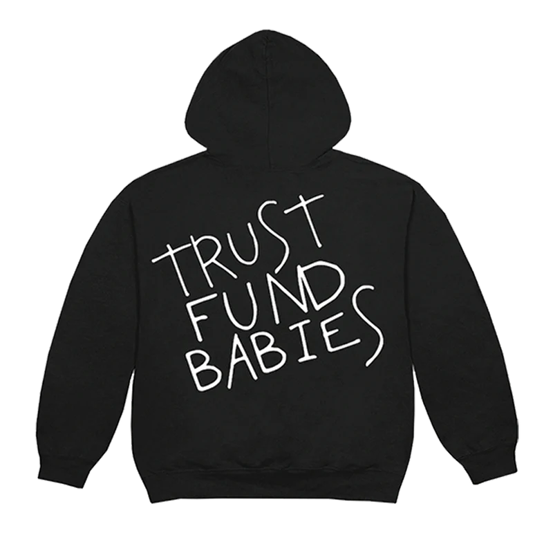 TRUST FUND BABIES HOODIE
