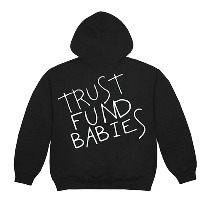 TRUST FUND BABIES HOODIE